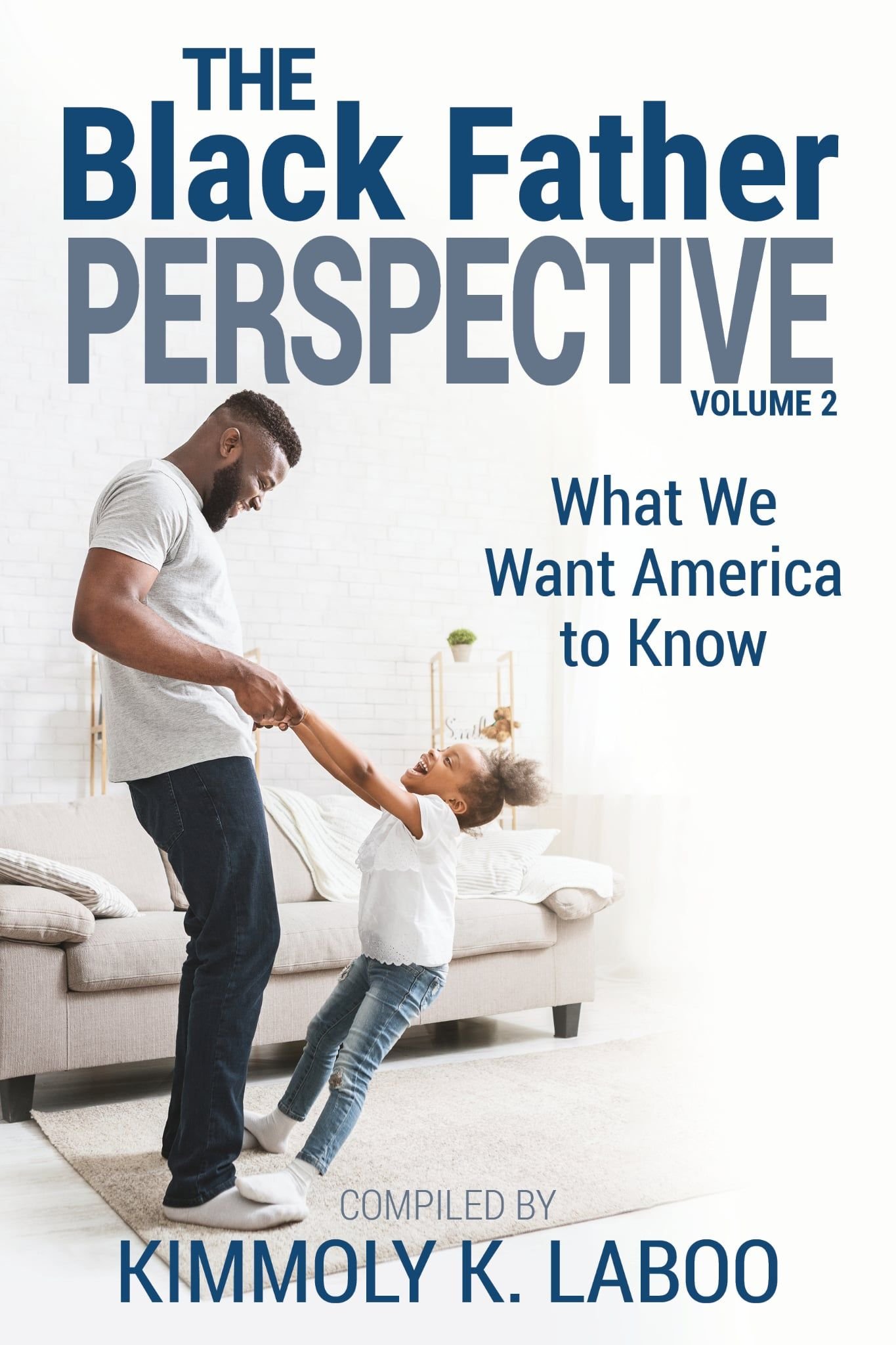 The Black Father Perspective Vol. 2